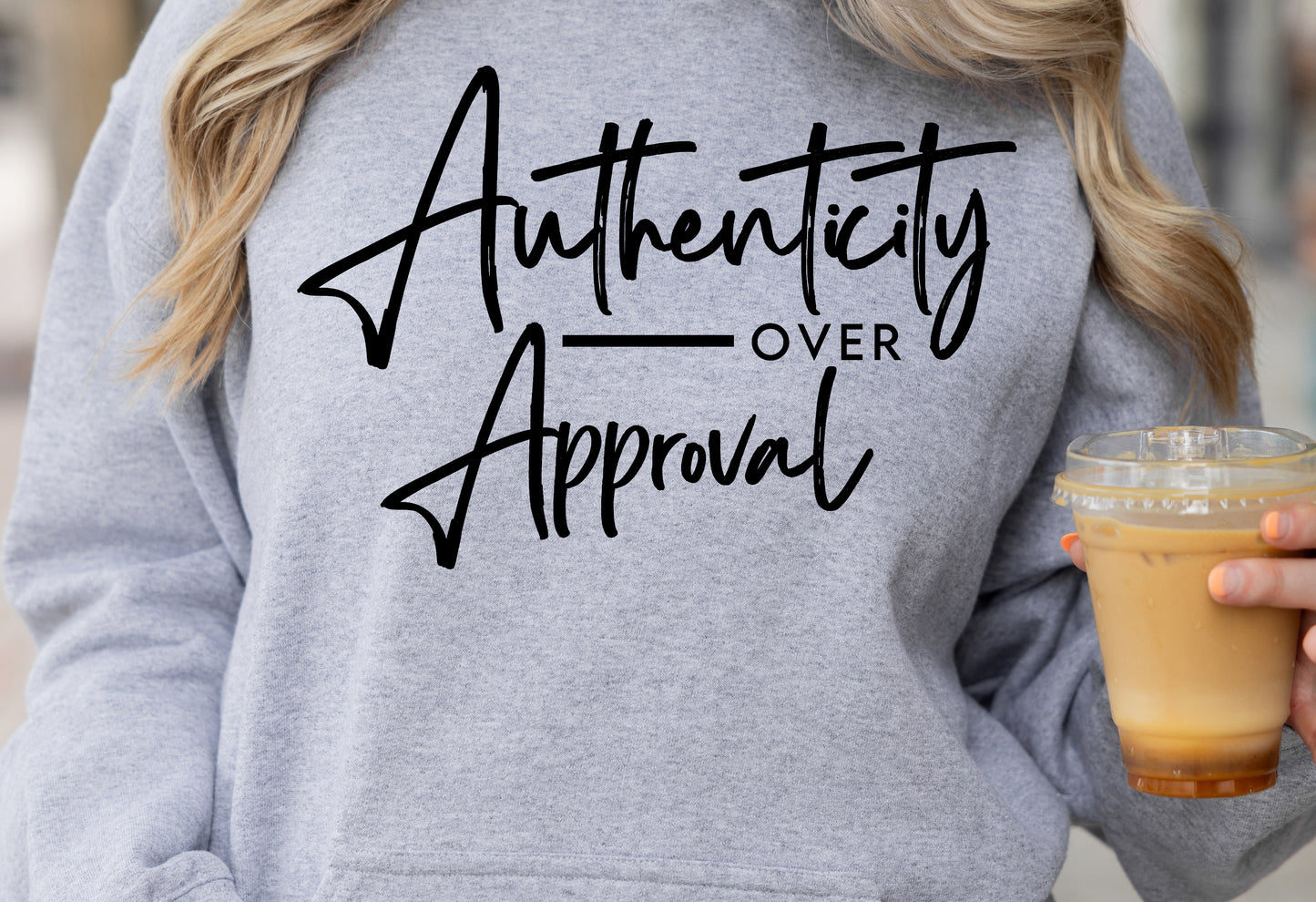 Authenticity Over Approval Hoodie