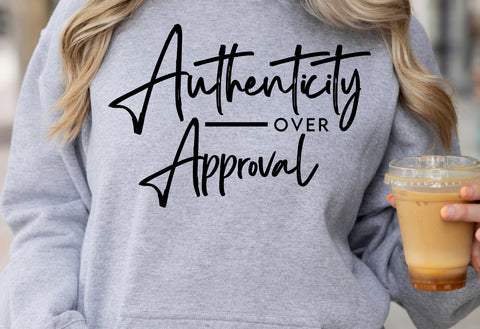 Authenticity Over Approval Hoodie