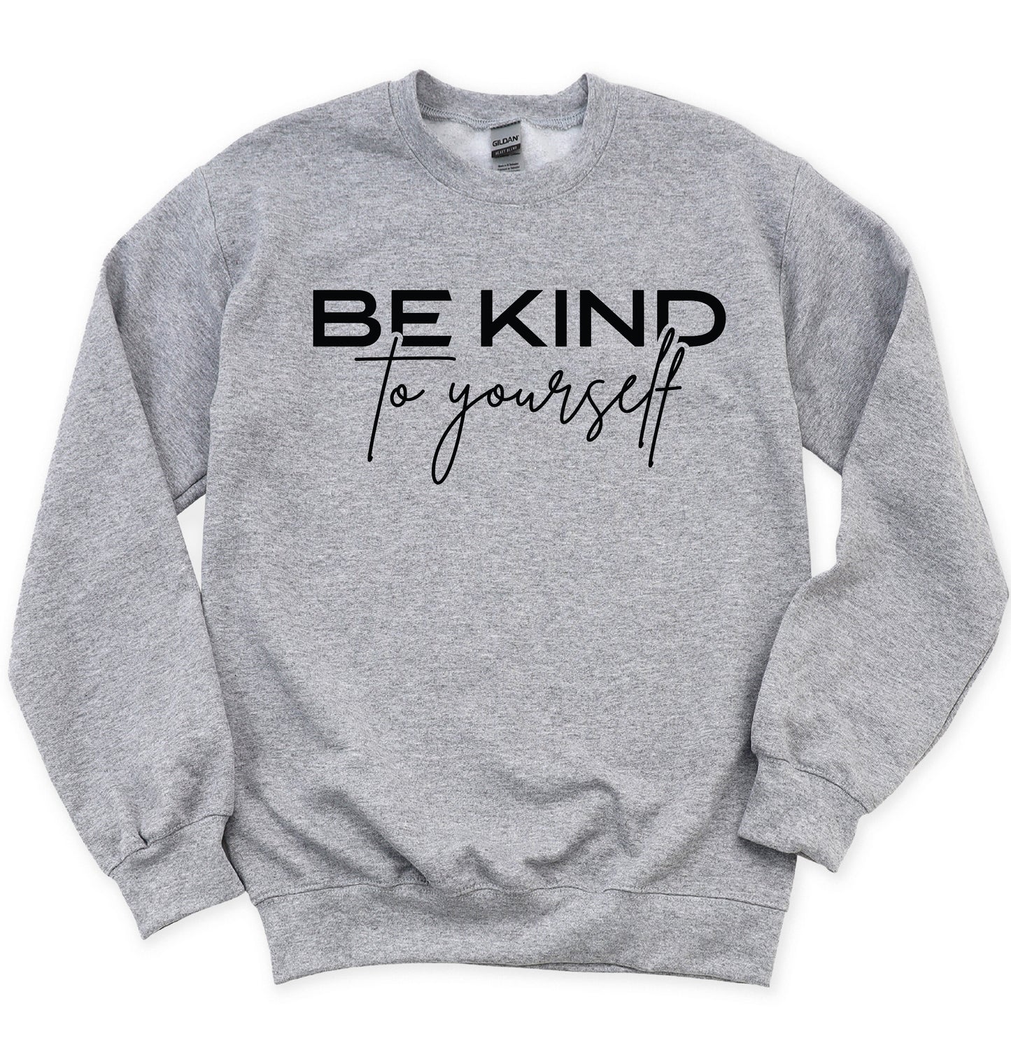 Be Kind to Yourself Crewneck Sweatshirt
