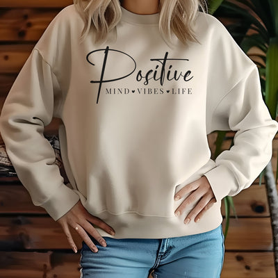 Positive Mind - Vibes - Life Sweatshirt