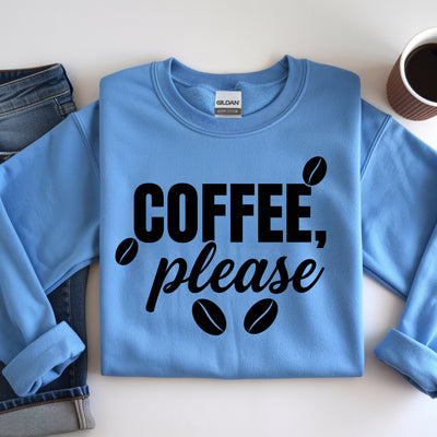 Coffee Please Sweatshirt