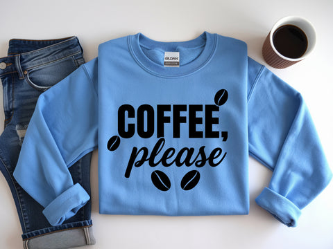 Coffee Please Sweatshirt