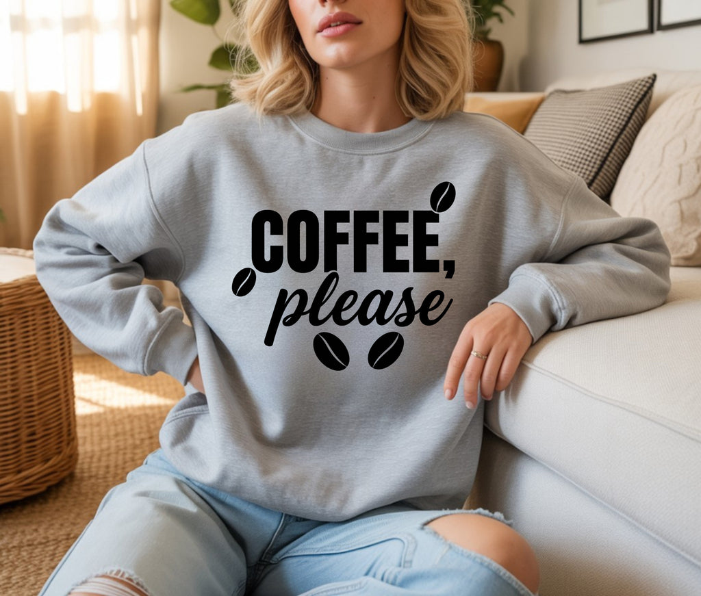 Coffee Please Sweatshirt