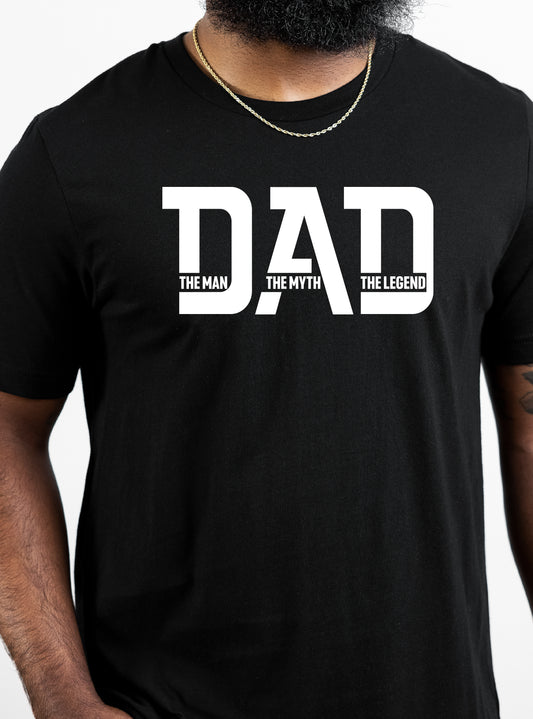 Dad: The Man, The Myth, The Legend T-Shirt
