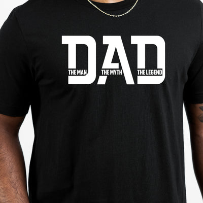 Dad: The Man, The Myth, The Legend T-Shirt