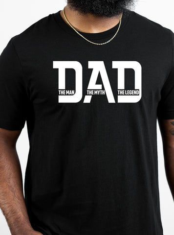 Dad: The Man, The Myth, The Legend T-Shirt