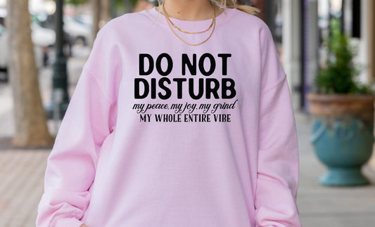 Do Not Disturb My Peace Crewneck Sweatshirt