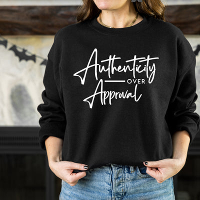 Authenticity Over Approval Crewneck Sweatshirt