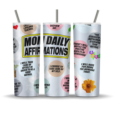 Mom's Daily Affirmation Tumbler