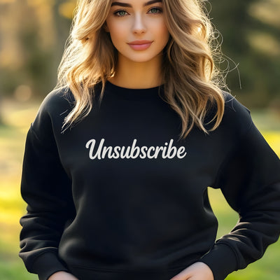 Unsubscribe Sweatshirt